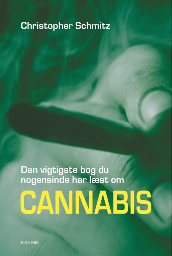 Christopher Schmitz · Den vigtigste bog du nogensinde har læst om Cannabis (Hæftet bog) [1. udgave] (2020)