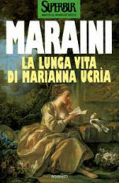Cover for Dacia Maraini · La Lunga Vita Di Marianna Ucria (Bog) (2004)