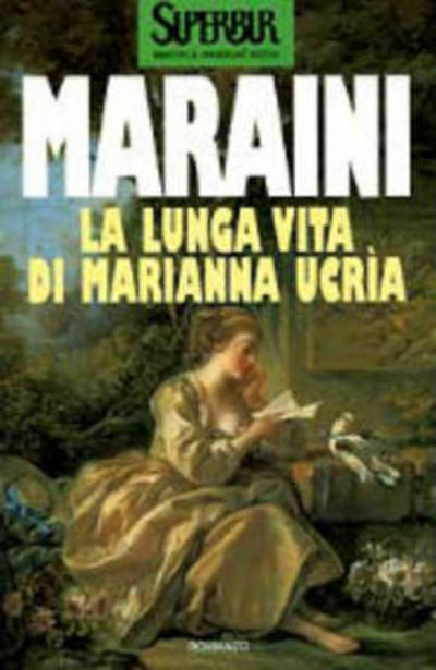 Cover for Dacia Maraini · La Lunga Vita Di Marianna Ucria (Buch) (2004)