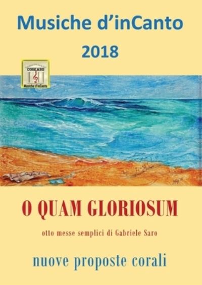 Cover for Cornelio Piccoli · Musiche d'inCanto 2018 - O quam gloriosum (Paperback Book) (2018)