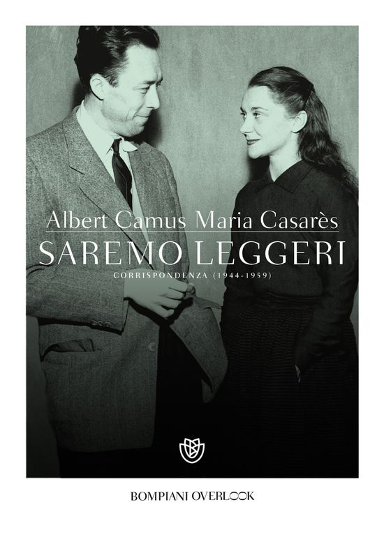 Cover for Albert Camus · Saremo Leggeri. Corrispondenza (1944-1959) (Book)