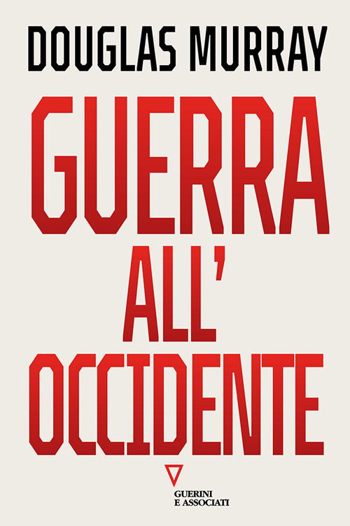 Cover for Douglas Murray · Guerra All'occidente (Buch)