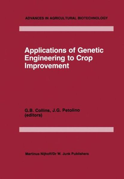 Cover for Glenn B Collins · Applications of Genetic Engineering to Crop Improvement - Advances in Agricultural Biotechnology (Inbunden Bok) [1984 edition] (1984)