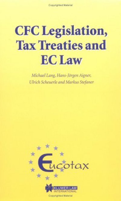 Cover for Michael Lang · CFC Legislation, Tax Treaties and EC Law - EUCOTAX Series on European Taxation Series Set (Gebundenes Buch) (2004)