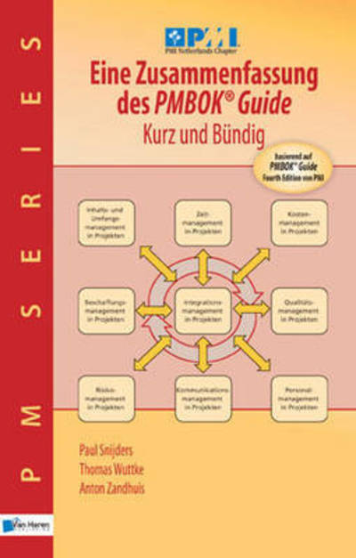 Cover for Thomas Wuttke · Eine Zusammenfassung Des Pmbok Guide - Kurz Und Bundig (Paperback Book) [German, Reprint edition] (2011)