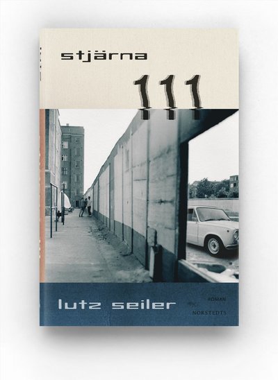 Cover for Lutz Seiler · Stjärna 111 (Inbunden Bok) (2022)