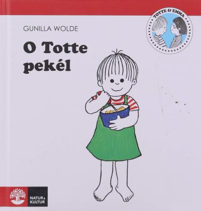 Totte: O Totte pekél - Gunilla Wolde - Livros - Natur & Kultur Allmänlitteratur - 9789127154841 - 18 de novembro de 2017