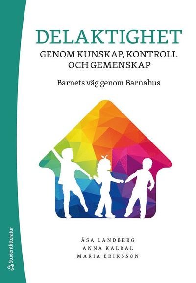 Cover for Maria Eriksson · Delaktighet genom kunskap, kontroll och gemenskap - barnets väg genom Barnahus (Buch) (2020)