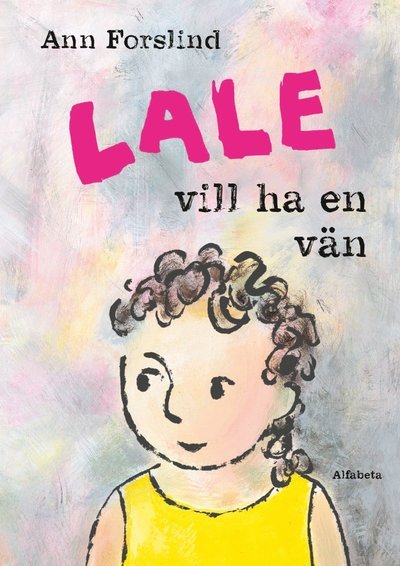 Cover for Ann Forslind · Lale vill ha en vän (Inbunden Bok) (2021)