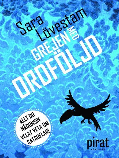 Cover for Sara Lövestam · Grejen med ordföljd : Allt du någonsin velat veta om satsdelar (Innbunden bok) (2018)