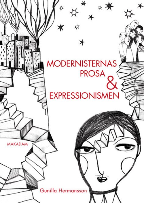Cover for Gunilla Hermansson · Modernisternas prosa och expressionismen : studier i nordisk modernism 1910-1930 (Inbunden Bok) (2016)
