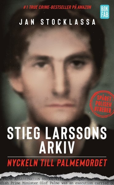Cover for Jan Stocklassa · Stieg Larssons arkiv : nyckeln till Palmemordet (Paperback Book) (2019)