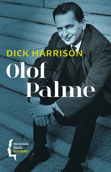 Cover for Dick Harrison · Biografi: Olof Palme (Bog) (2021)