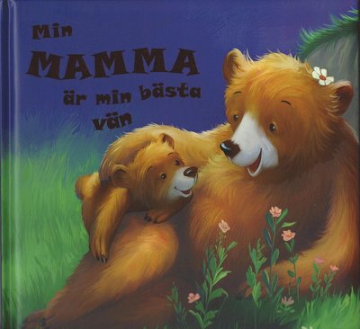 Cover for Roann Mendriq · Min mamma är min bästa vän (Hardcover Book) (2017)