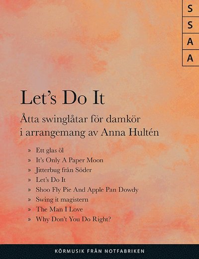 Cover for Anna Hultén · Let's Do It, åtta swinglåtar för damkör (Paperback Bog) (2023)
