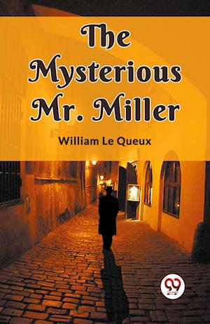 Cover for William Le Queux · The Mysterious Mr. Miller (Edition2023) (Paperback Book) (2023)