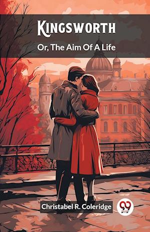 Cover for Christabel Rose Coleridge · KingsworthOr, The Aim Of A Life (Edition2023) (Paperback Book) (2024)