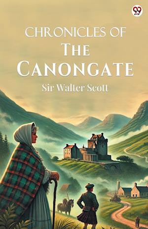 Chronicles Of The Canongate (Edition1) - Sir Walter Scott - Books - Double 9 Books LLP - 9789370815841 - March 3, 2025