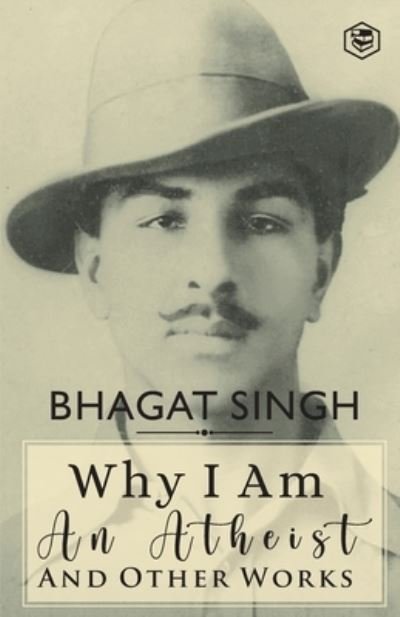 Cover for Bhagat Singh · Why I am an Atheist and Other Works (Paperback Book) (2022)