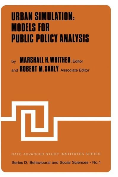 M H Whithed · Urban Simulation: Models for Public Policy Analysis - NATO Science Series D: (Pocketbok) [Softcover reprint of the original 1st ed. 1974 edition] (2011)