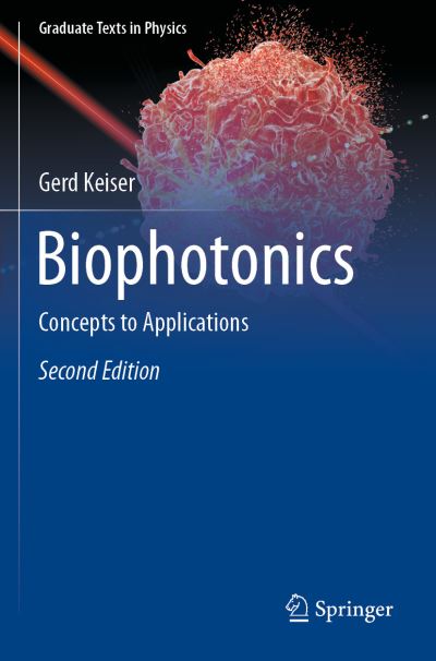 Cover for Gerd Keiser · Biophotonics: Concepts to Applications - Graduate Texts in Physics (Paperback Book) [Second Edition 2022 edition] (2023)