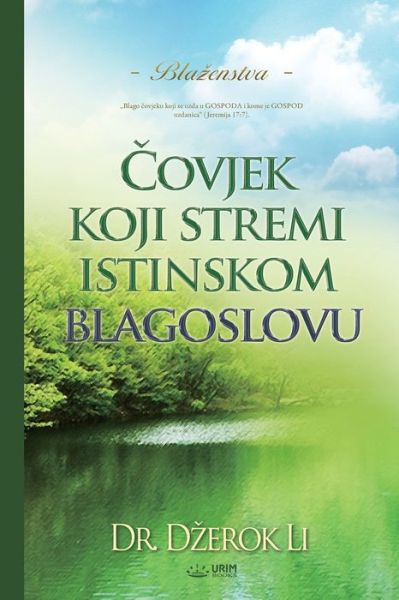 Cover for Lee Jaerock · &amp;#268; ovjek koji stremi istinskom blagoslovu (Bosnian) (Taschenbuch) (2020)