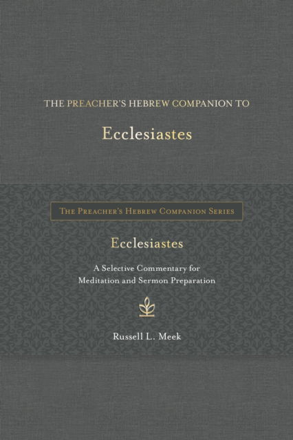 Cover for Russell L. Meek · The Preacher's Hebrew Companion to Ecclesiastes (Hardcover Book) (2025)
