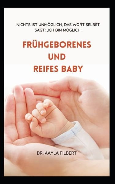 Cover for Aayla Filbert · Fruhgeborenes und reifes Baby (Imaginares vs. echtes Baby) (Pocketbok) (2022)