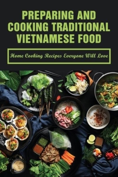 Cover for Cedric Koehler · Preparing And Cooking Traditional Vietnamese Food (Paperback Book) (2021)