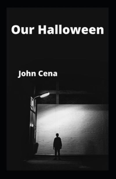 Cover for John Cena · Our Halloween (Paperback Book) (2021)