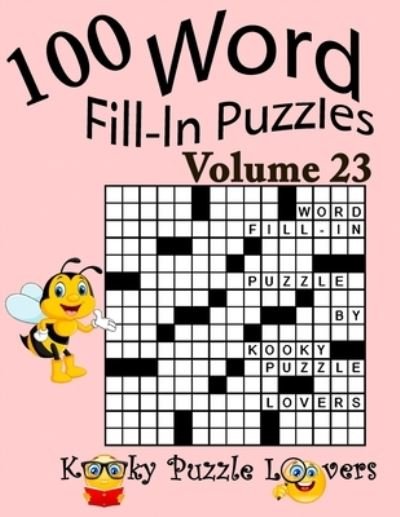 Cover for Kooky Puzzle Lovers · Word Fill-In Puzzles, Volume 23: 100 Puzzles (Paperback Book) (2021)
