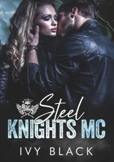 Cover for Ivy Black · Steel Knights MC Books 1 - 5: An Alpha Male Biker Romance - Motorcycle Club Romance (Paperback Bog) (2021)