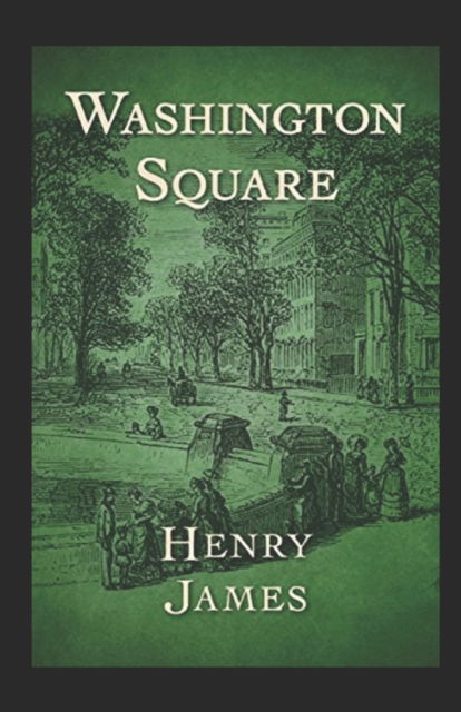 Cover for Henry James · Washington Square Annotated (Paperback Bog) (2021)