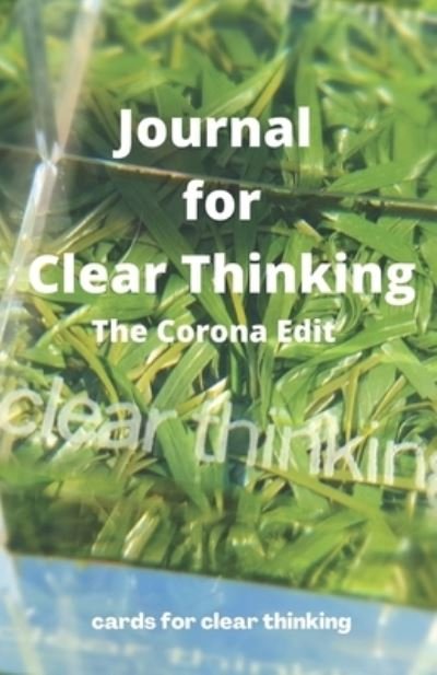 Cover for Clear Thinking · Journal for Clear Thinking (Taschenbuch) (2020)