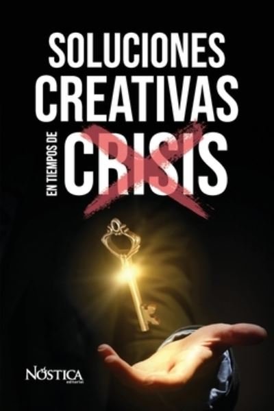 Cover for Nostica Editorial · Soluciones Creativas En Tiempos de Crisis (Pocketbok) (2020)