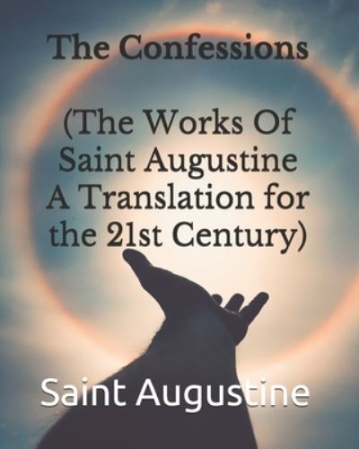 Cover for Saint Augustine · The Confessions (The Works Of Saint Augustine A Translation for the 21st Century) (Paperback Book) (2020)