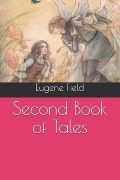 Cover for Eugene Field · Second Book of Tales (Paperback Book) (2020)