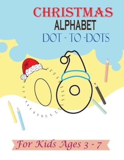 Cover for Asafou Anazour Aghbalou · Christmas Alphabet Dot - to - Dots for Kids Ages 3-7 (Paperback Book) (2020)