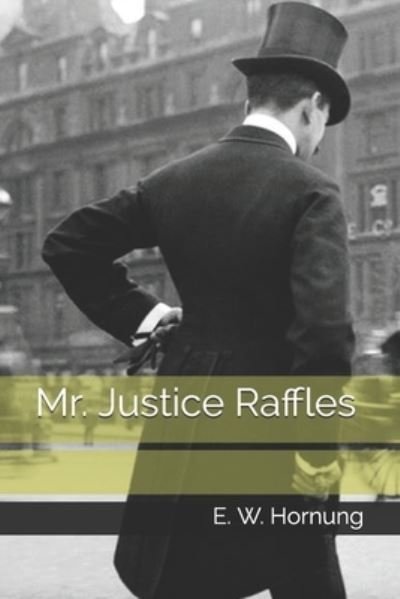 Cover for E W Hornung · Mr. Justice Raffles (Paperback Book) (2021)