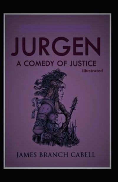 Cover for James Branch Cabell · Jurgen, A Comedy of Justice Illustrated (Paperback Book) (2021)