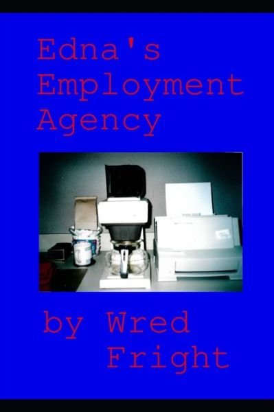 Cover for Wred Fright · Edna's Employment Agency (Paperback Bog) (2020)