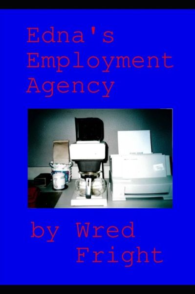 Cover for Wred Fright · Edna's Employment Agency (Paperback Book) (2020)