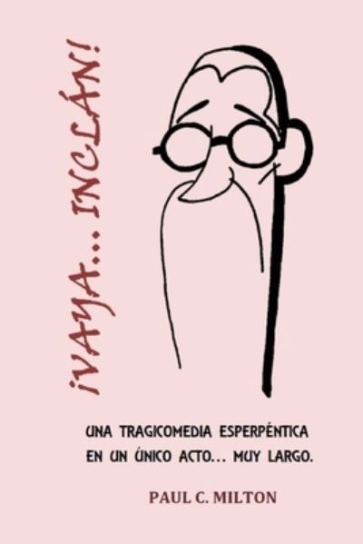 ¡Vaya... Inclán! - Amazon Digital Services LLC - Kdp - Libros - Amazon Digital Services LLC - Kdp - 9798647966841 - 22 de mayo de 2020