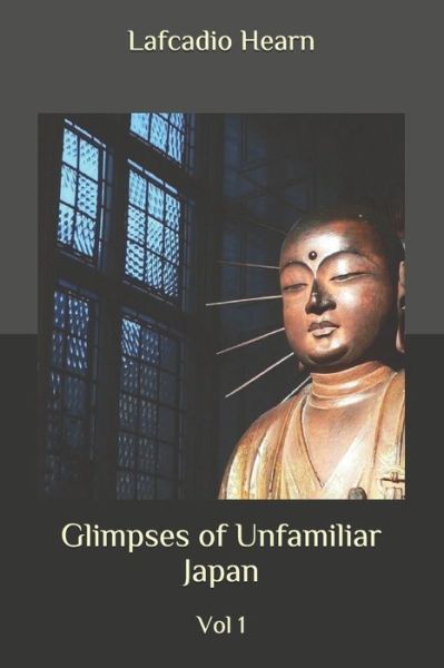 Cover for Lafcadio Hearn · Glimpses of Unfamiliar Japan (Paperback Bog) (2020)