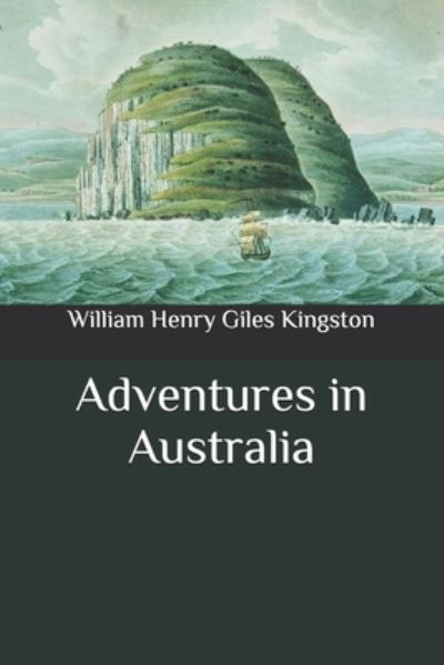 Cover for William Henry Giles Kingston · Adventures in Australia (Paperback Book) (2020)