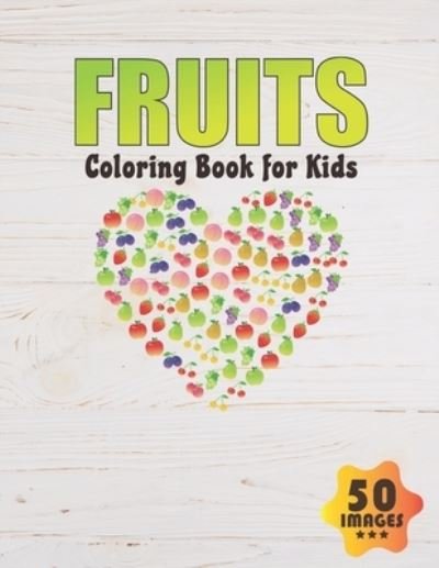 Fruits Coloring Book for Kids - Neocute Press - Bøger - Independently Published - 9798668152841 - 21. juli 2020