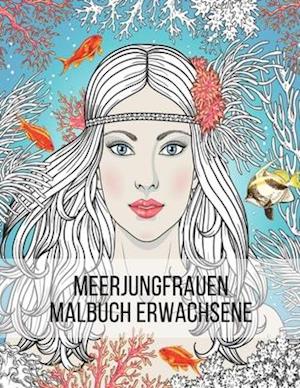 Cover for Meerjungfrauen Caballero · Meerjungfrauen Malbuch Erwachsene (Paperback Book) (2020)