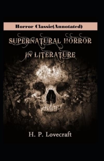Cover for H P Lovecraft · Supernatural Horror in Literature-Original Edition (Annotated) (Taschenbuch) (2021)