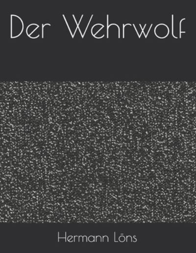 Cover for Hermann Loens · Der Wehrwolf (Paperback Book) (2021)