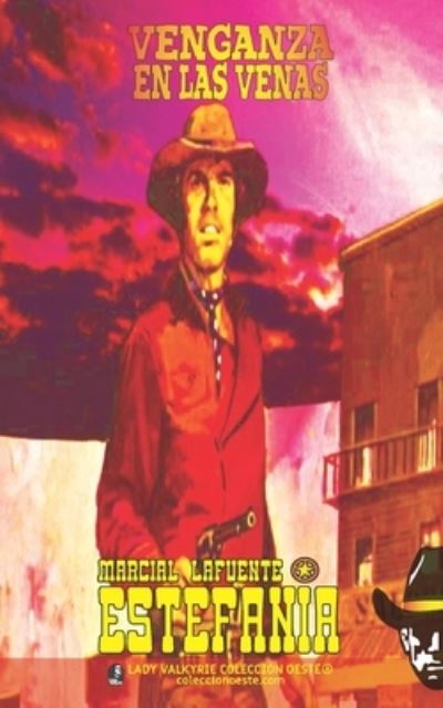 Cover for Marcial Lafuente Estefania · Venganza en las venas (Coleccion Oeste) (Paperback Book) (2021)